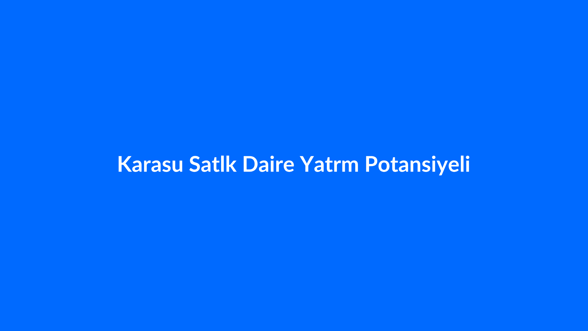 Karasu Satılık Daire Yatırım Potansiyeli ve Getiri Analizi - Rehber - Karasu