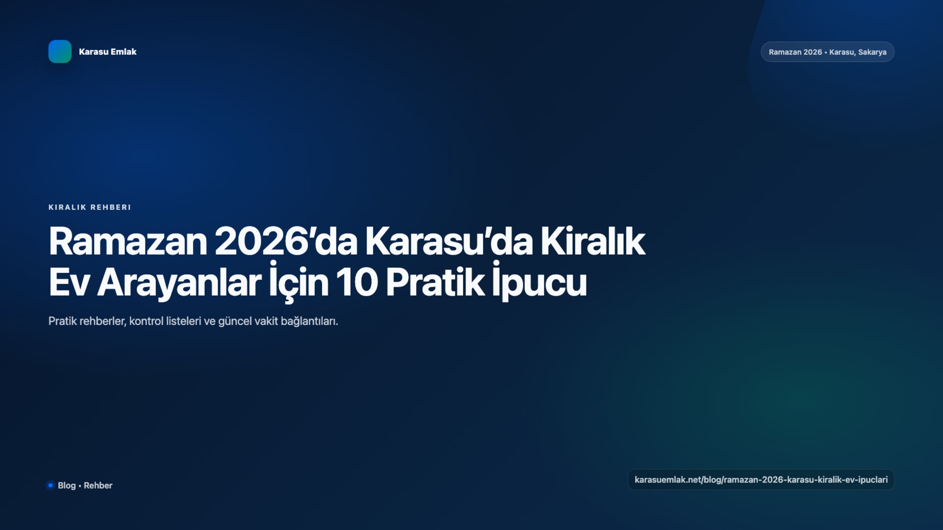 Ramazan 2026’da Karasu’da Kiralık Ev Arayanlar İçin 10 Pratik İpucu - Kiralık Rehberi - Karasu