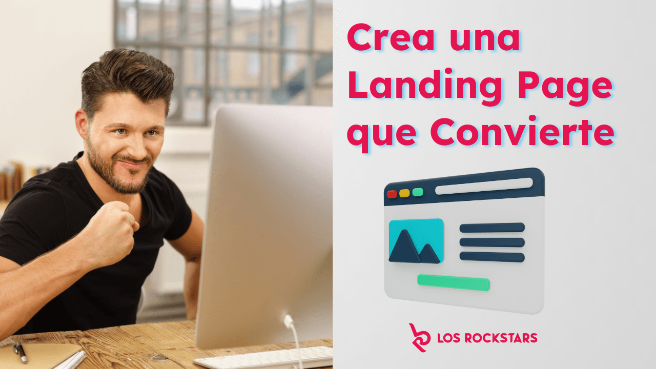 Cómo Diseñar una Página de Aterrizaje que Convierte: Guía Completa