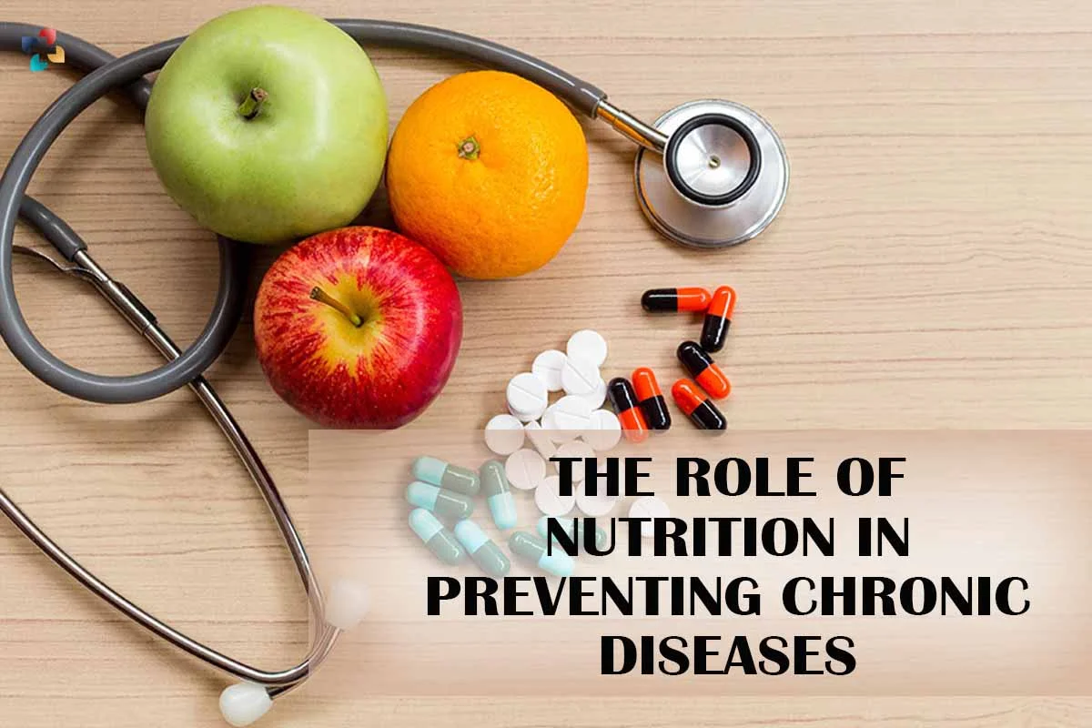 The Role of Nutrition in Preventing Chronic Diseases