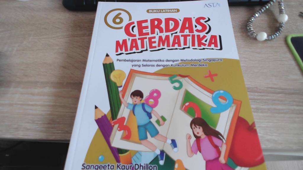 BUKU LATIHAN CERDAS MATEMATIKA: Pembelajaran Matematika dengan Metodologi Singapura yang Selaras dengan Kurikulum Merdeka