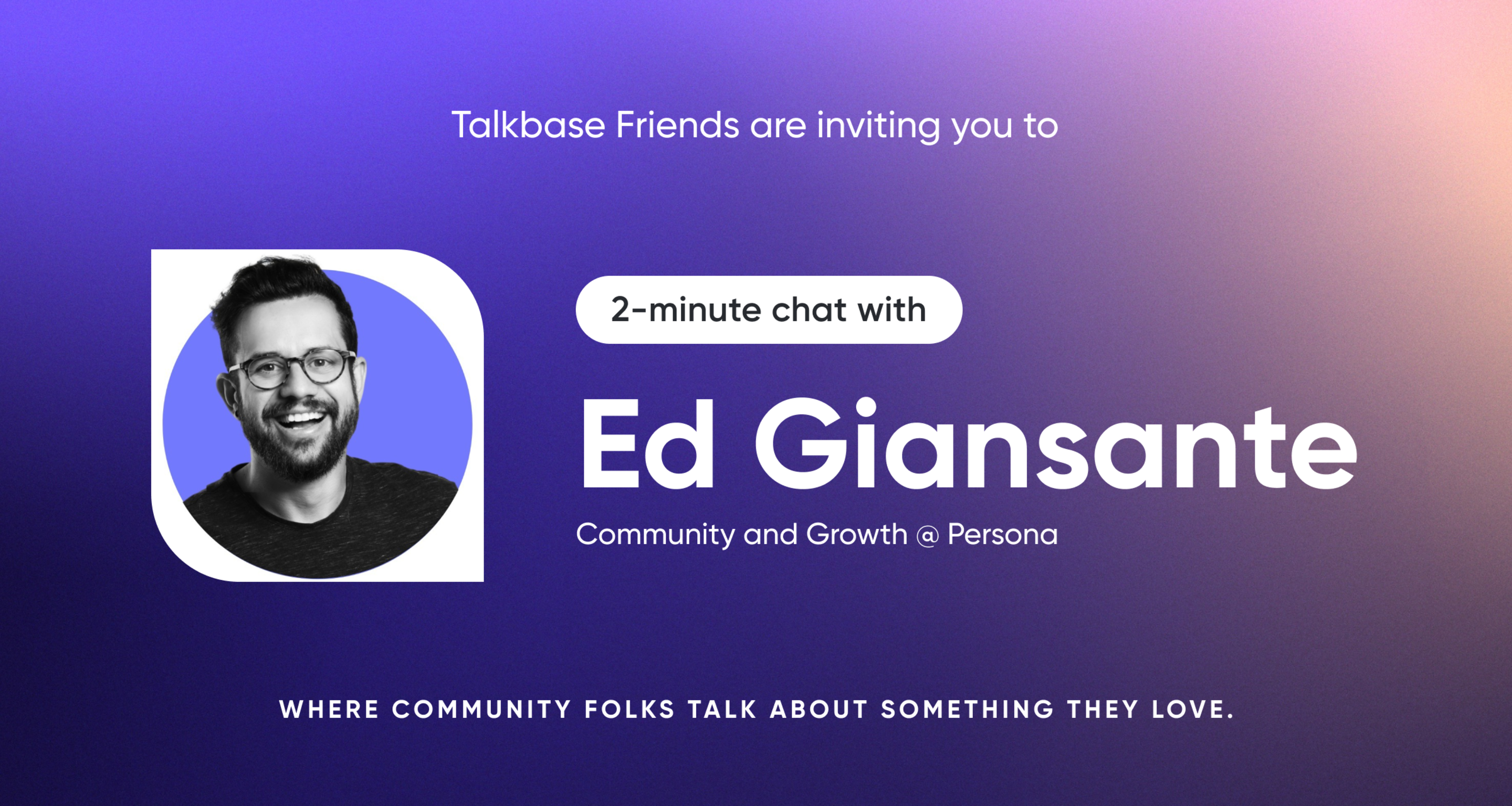 Edu Giansante - Community and Growth - Persona