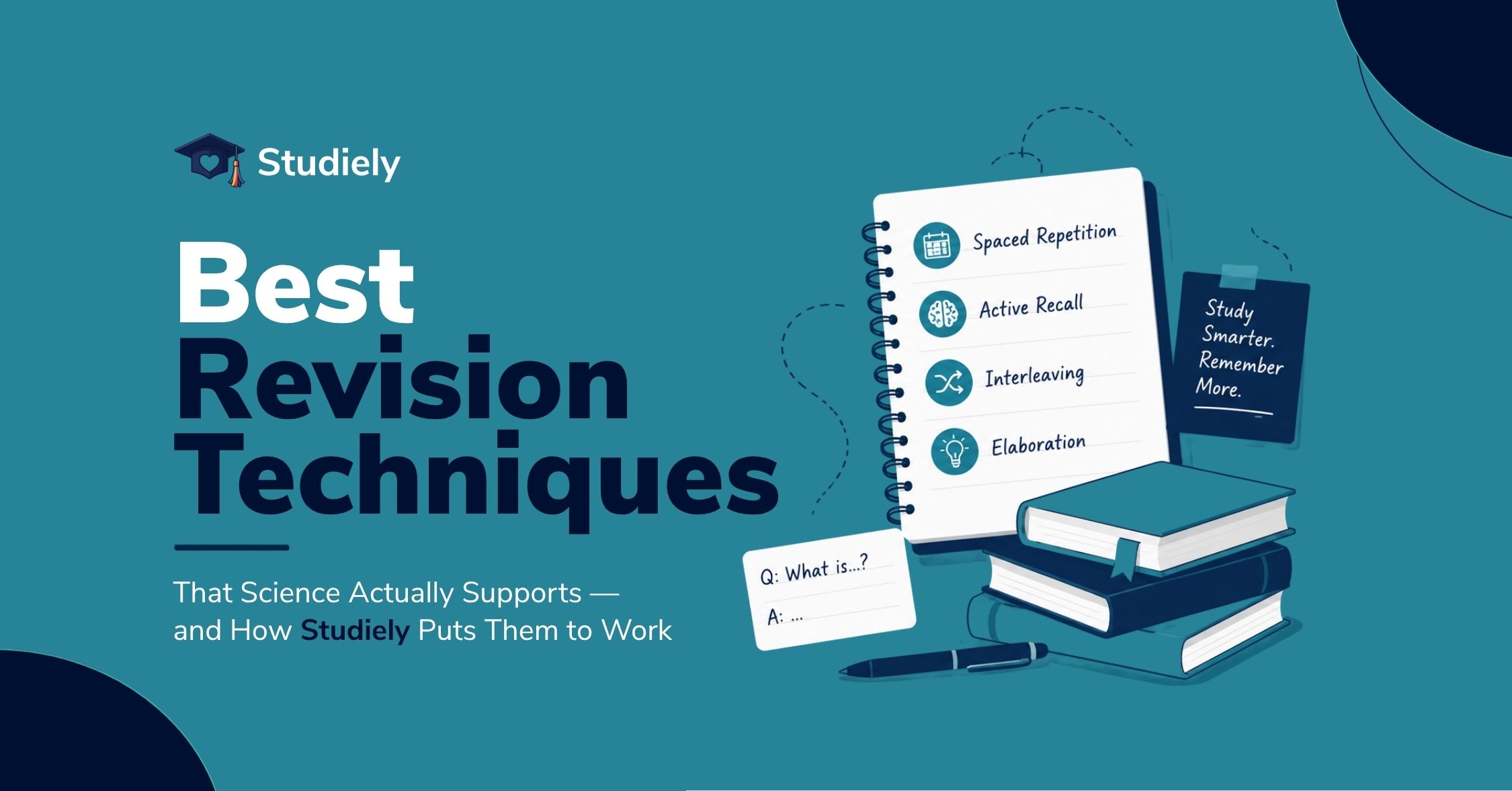 The Best Revision Techniques That Science Actually Supports — and How Studiely Puts Them to Work