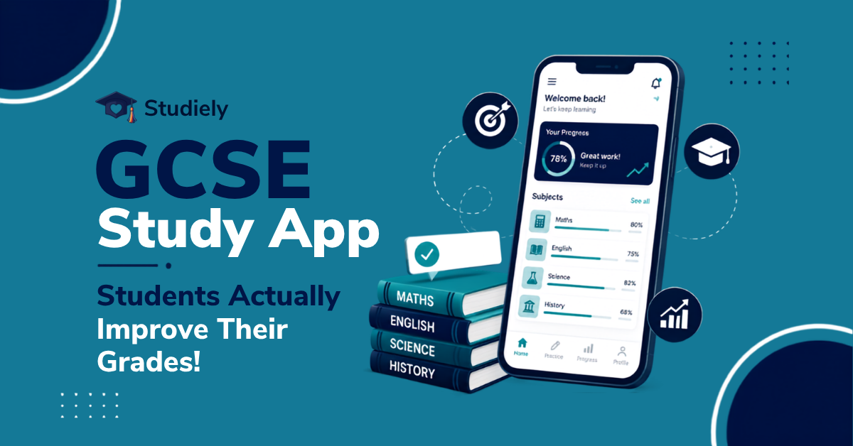 GCSE Study App: How Students Actually Improve Their Grades