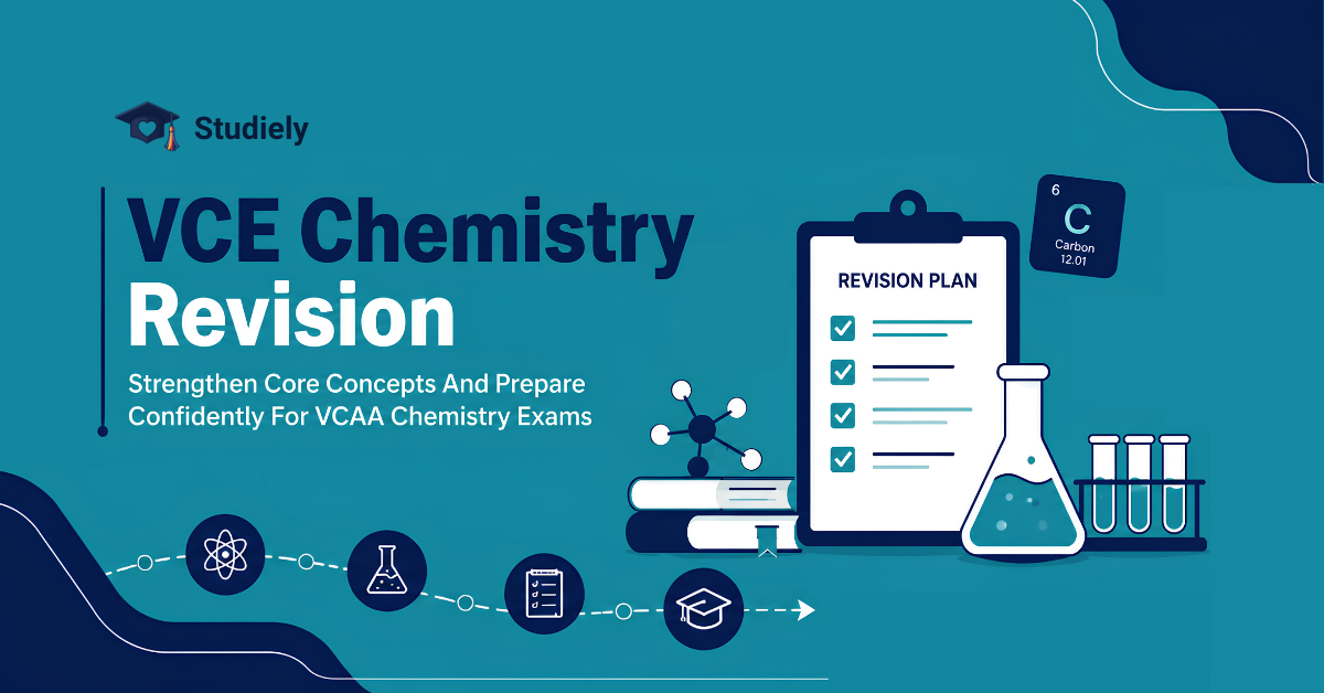 VCE Chemistry Revision: A Practical Plan for Exam Readiness