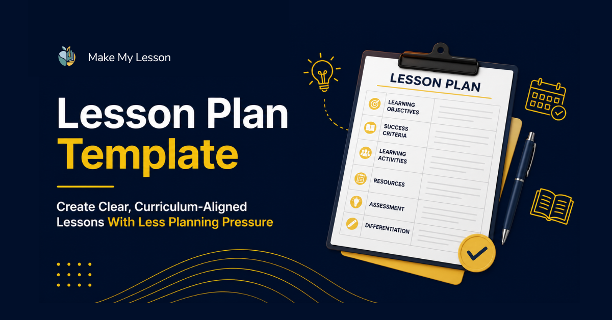 Lesson Plan Template for Clear, Curriculum-Aligned Teaching