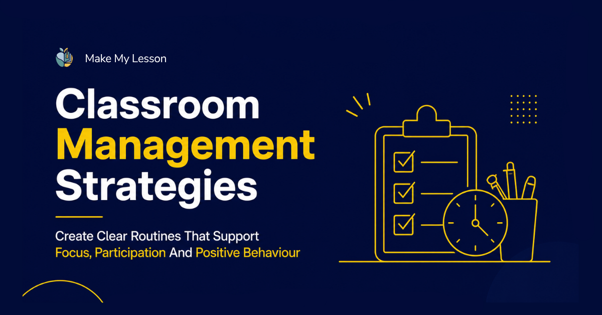 Classroom Management Strategies That Build a Calm, Productive Learning Environment