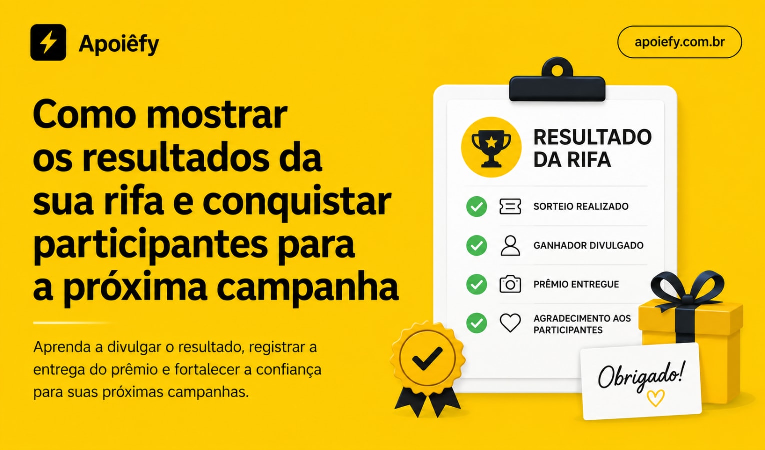 Como mostrar os resultados da sua rifa e conquistar participantes para a próxima campanha