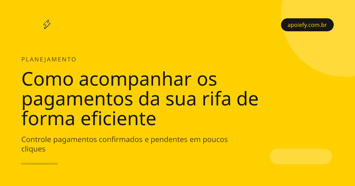 Como acompanhar os pagamentos da rifa: guia completo