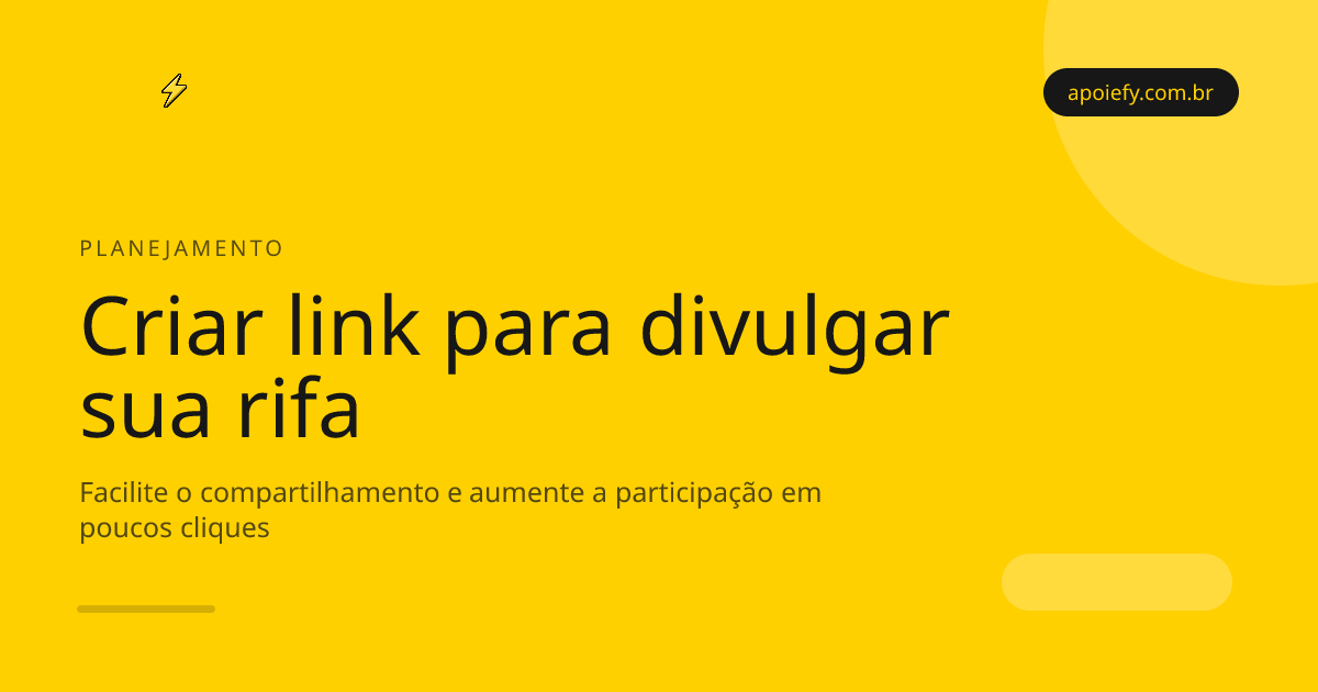 Como criar um link para divulgar sua rifa e aumentar as vendas