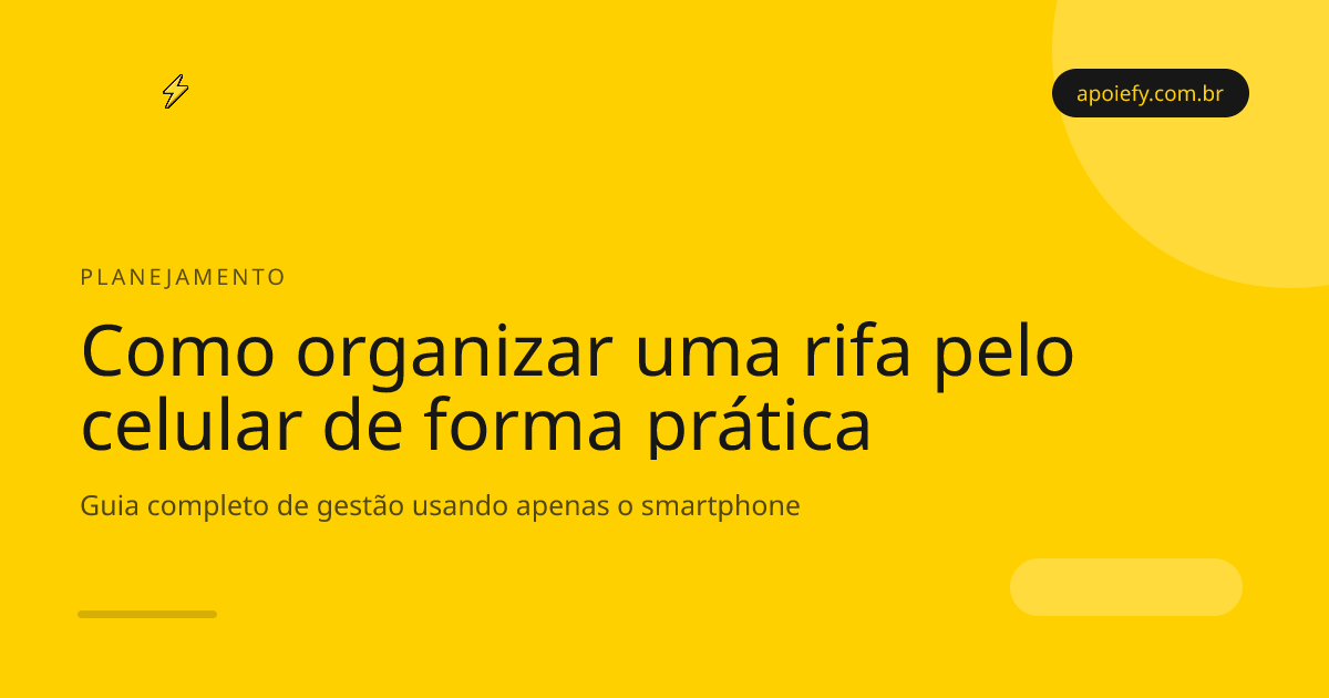Como organizar uma rifa pelo celular: guia completo de gestão