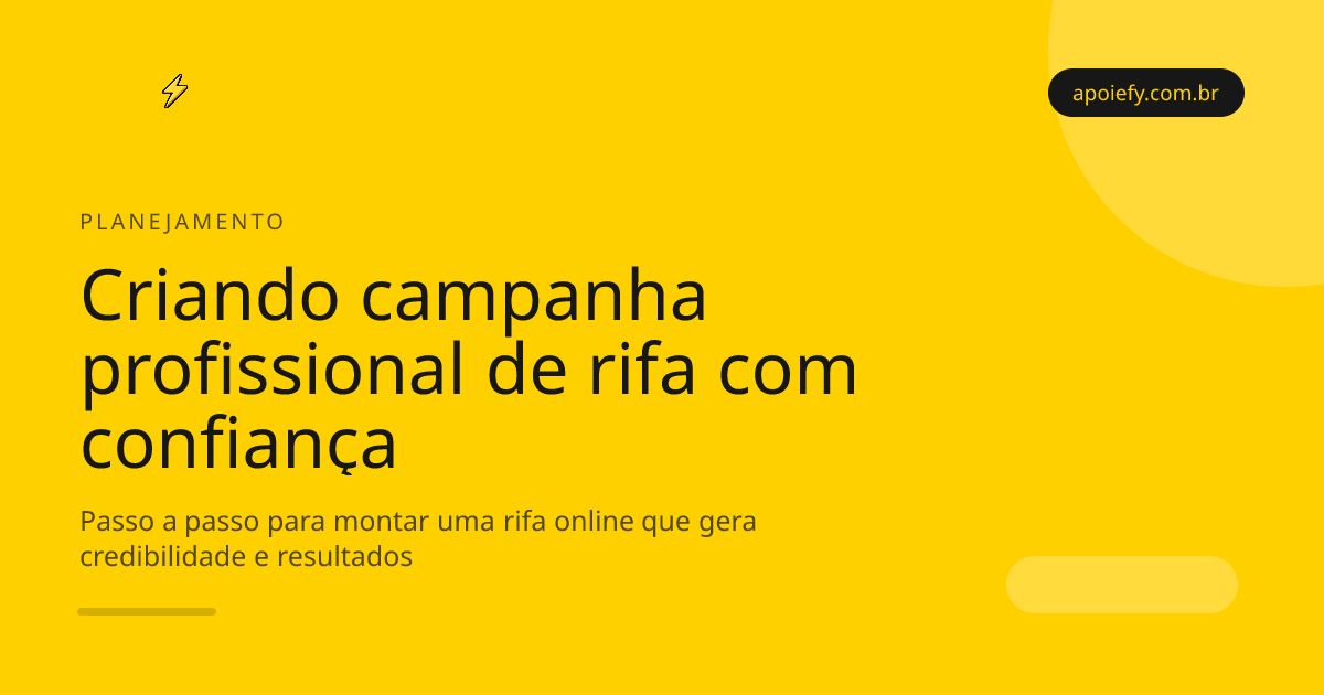 Como criar uma campanha profissional de rifa e gerar confiança