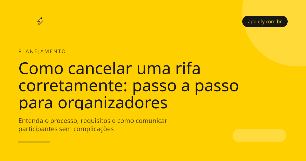 Como cancelar uma rifa corretamente: passo a passo para organizadores