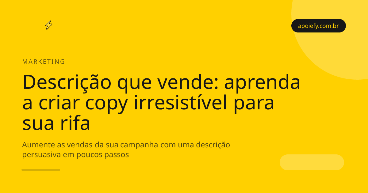 Como escrever uma descrição que vende para sua rifa