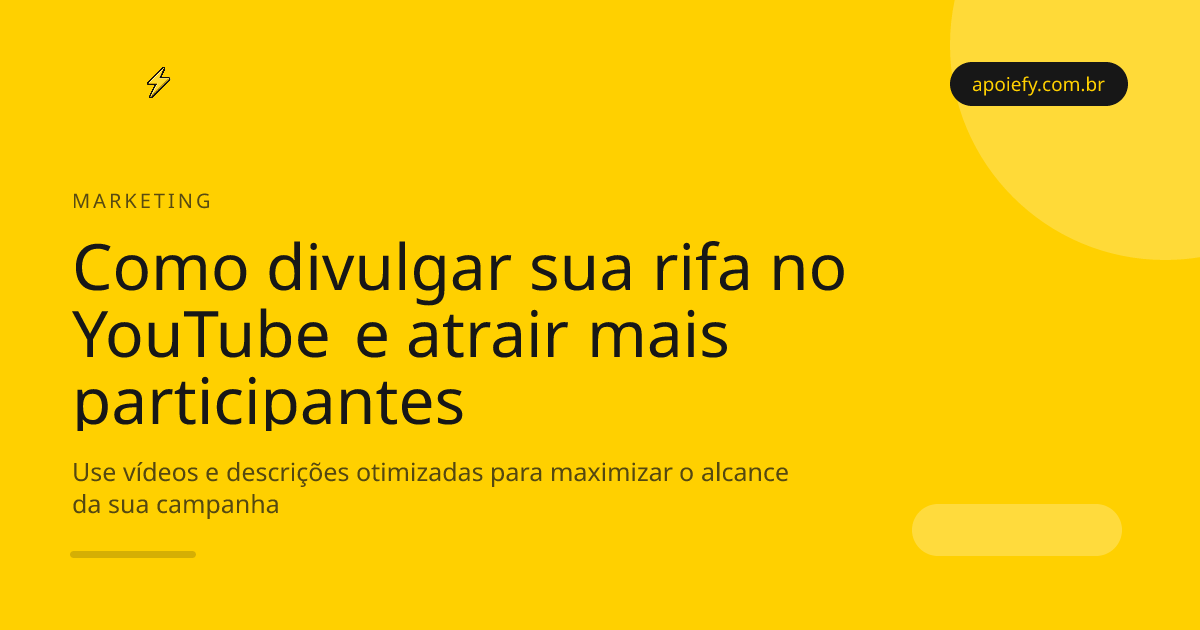 Como divulgar rifa no YouTube: estratégias eficazes para atrair participantes