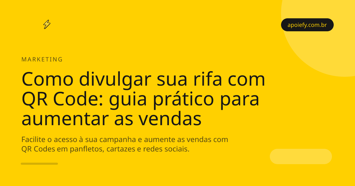 Como divulgar sua rifa com QR Code: guia prático para aumentar as vendas