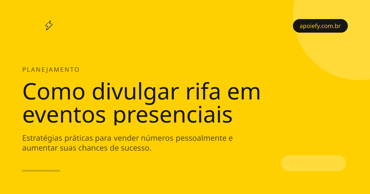 Como divulgar rifa em eventos presenciais e vender números rapidamente