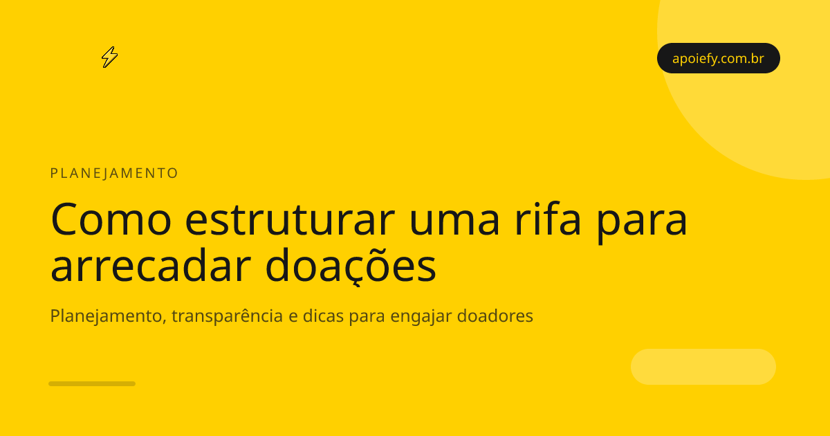 Como estruturar uma rifa para arrecadar doações: guia de planejamento