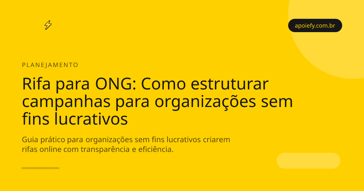 Rifa para ONG: Como estruturar campanhas para organizações sem fins lucrativos