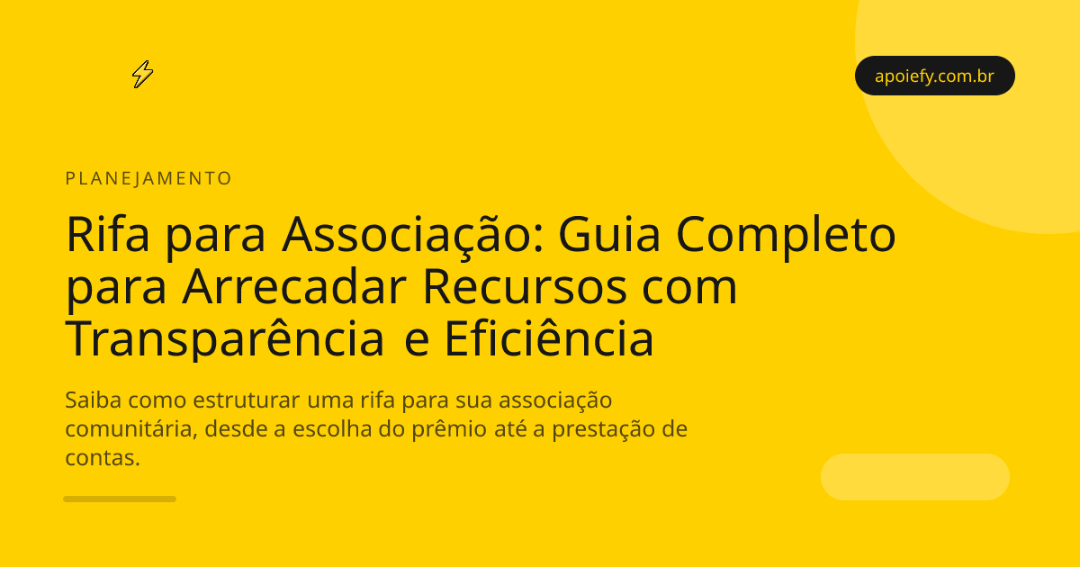 Rifa para Associação: Guia Completo para Arrecadar Recursos com Transparência e Eficiência