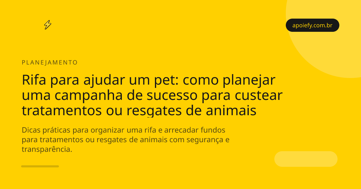 Rifa para ajudar um pet: como planejar uma campanha de sucesso para custear tratamentos ou resgates de animais