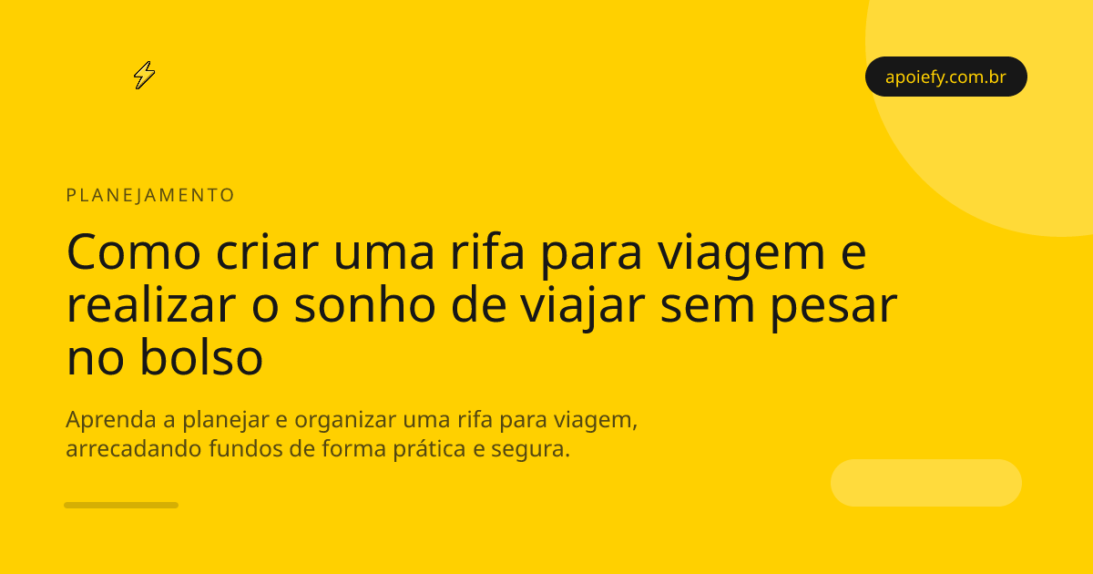 Como criar uma rifa para viagem e realizar o sonho de viajar sem pesar no bolso