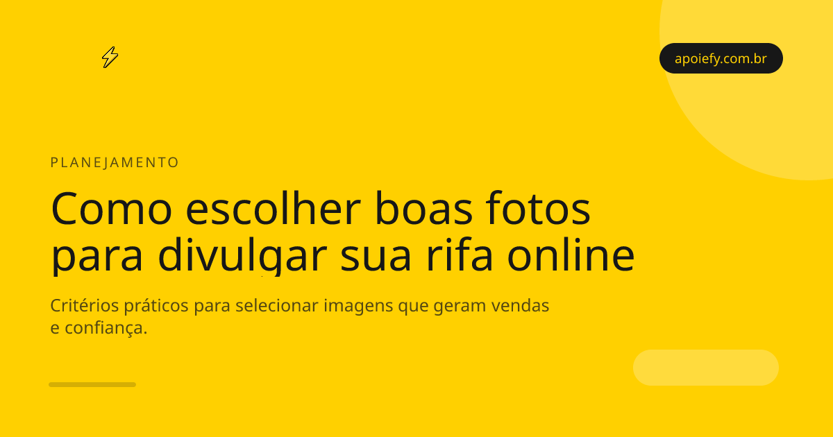 Como escolher boas fotos para divulgar sua rifa online