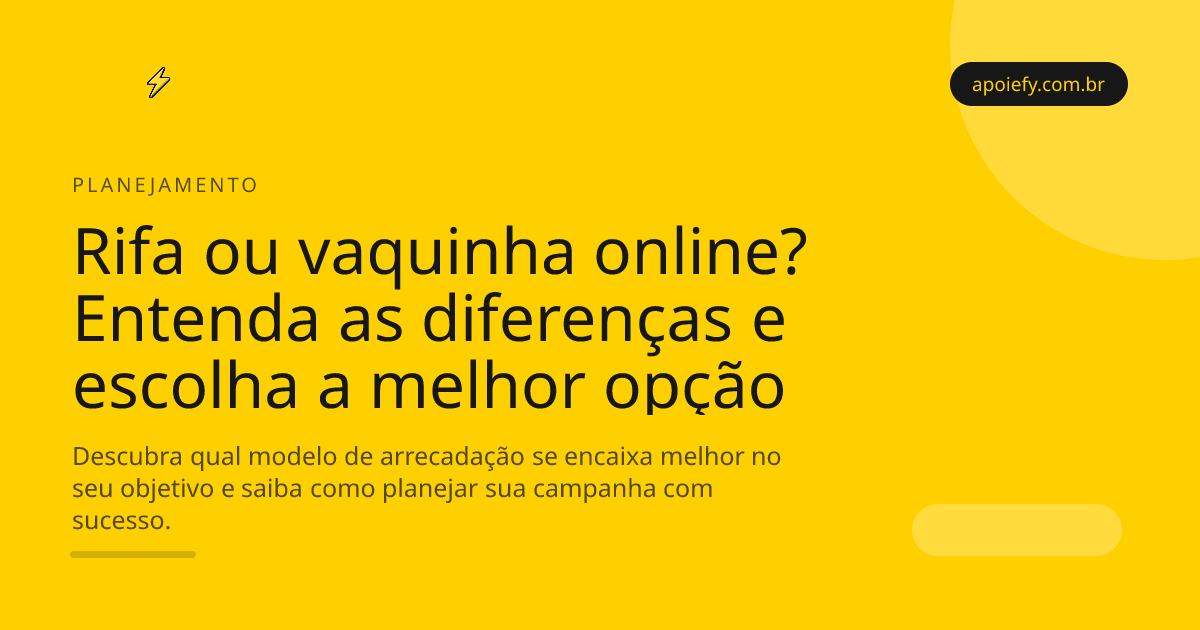 Rifa ou vaquinha online? Entenda as diferenças e escolha a melhor opção para sua campanha