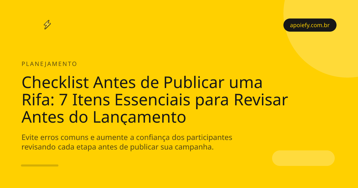 Checklist Antes de Publicar uma Rifa: 7 Itens Essenciais para Revisar Antes do Lançamento