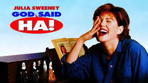 God Said Ha! — Julia Sweeney 1999