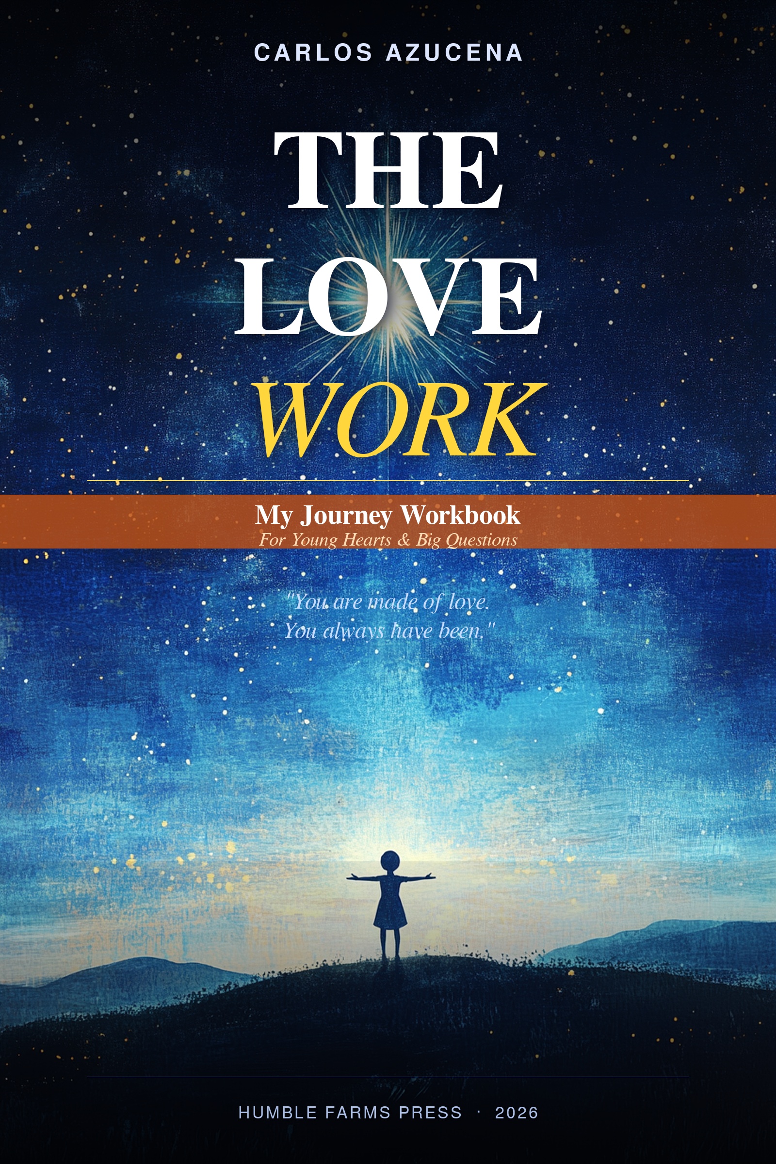 The Love Work Kids Workbook by Carlos Azucena