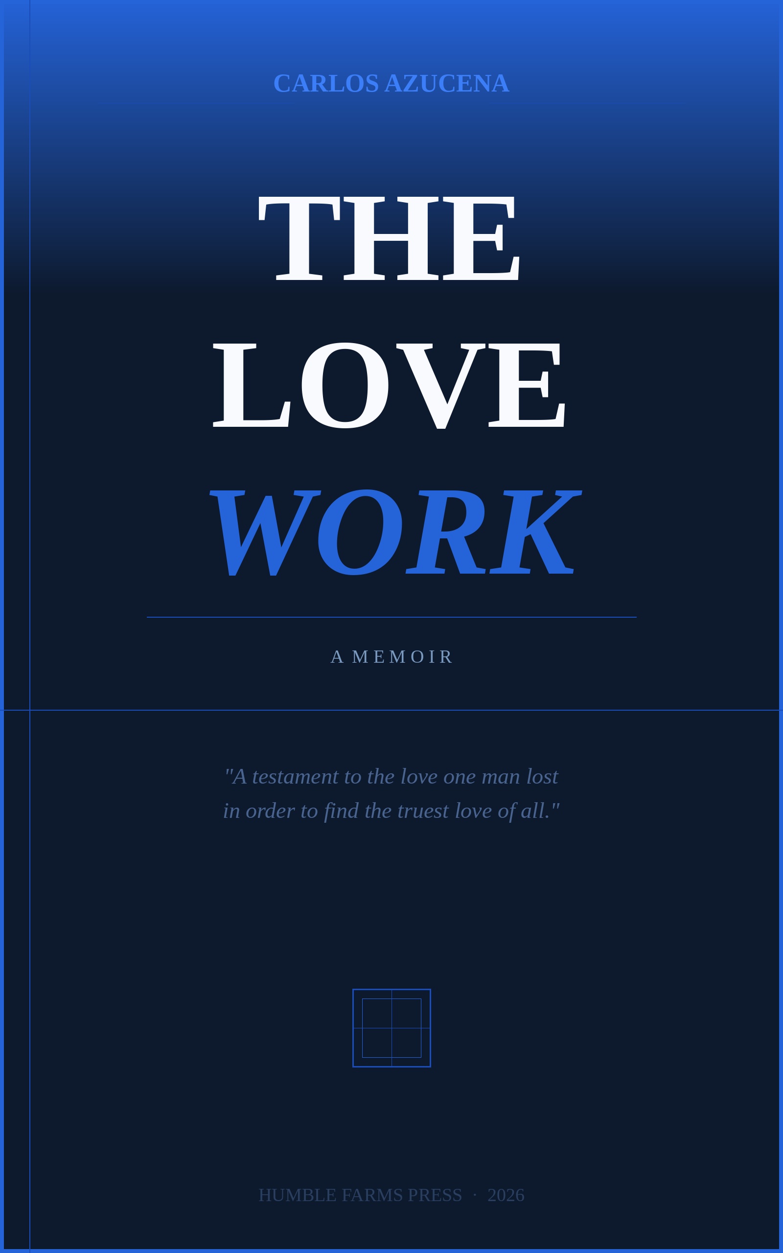 The Love Work — A Memoir by Carlos Azucena