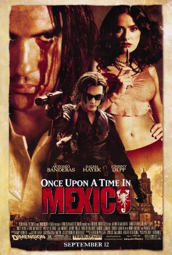 Once Upon a Time in Mexico — Robert Rodriguez 2003