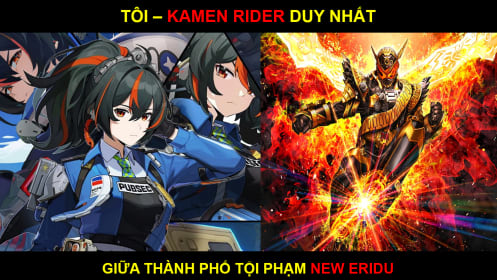 Phần 2 - Tôi – Kamen Rider Duy Nhất Giữa Thành Phố Tội Phạm New Eridu