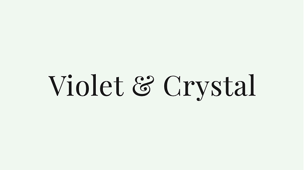 Violet & Crystal