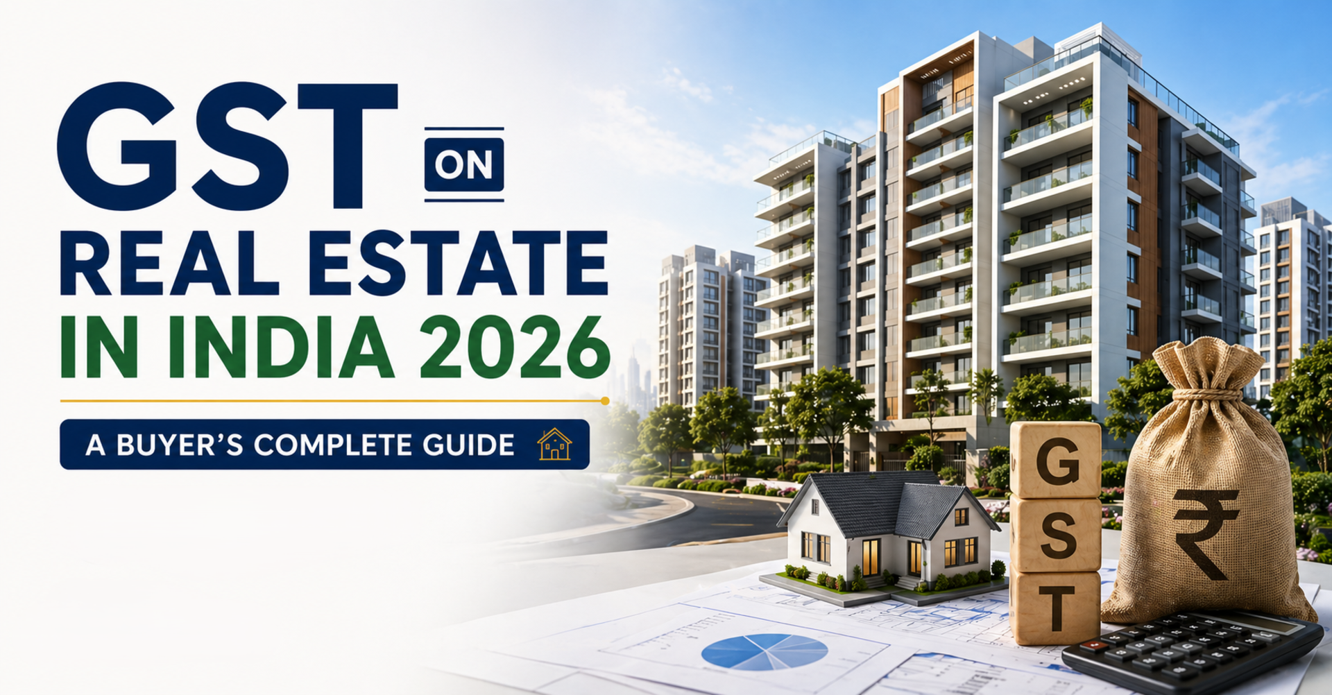 GST on Real Estate in India 2026: A Buyer's Complete Guide