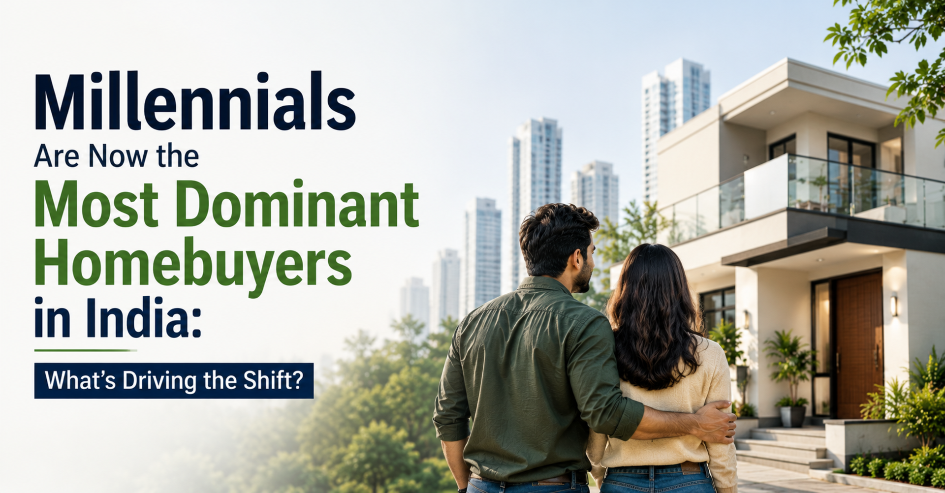 Millennials Are Now the Most Dominant Homebuyers in India