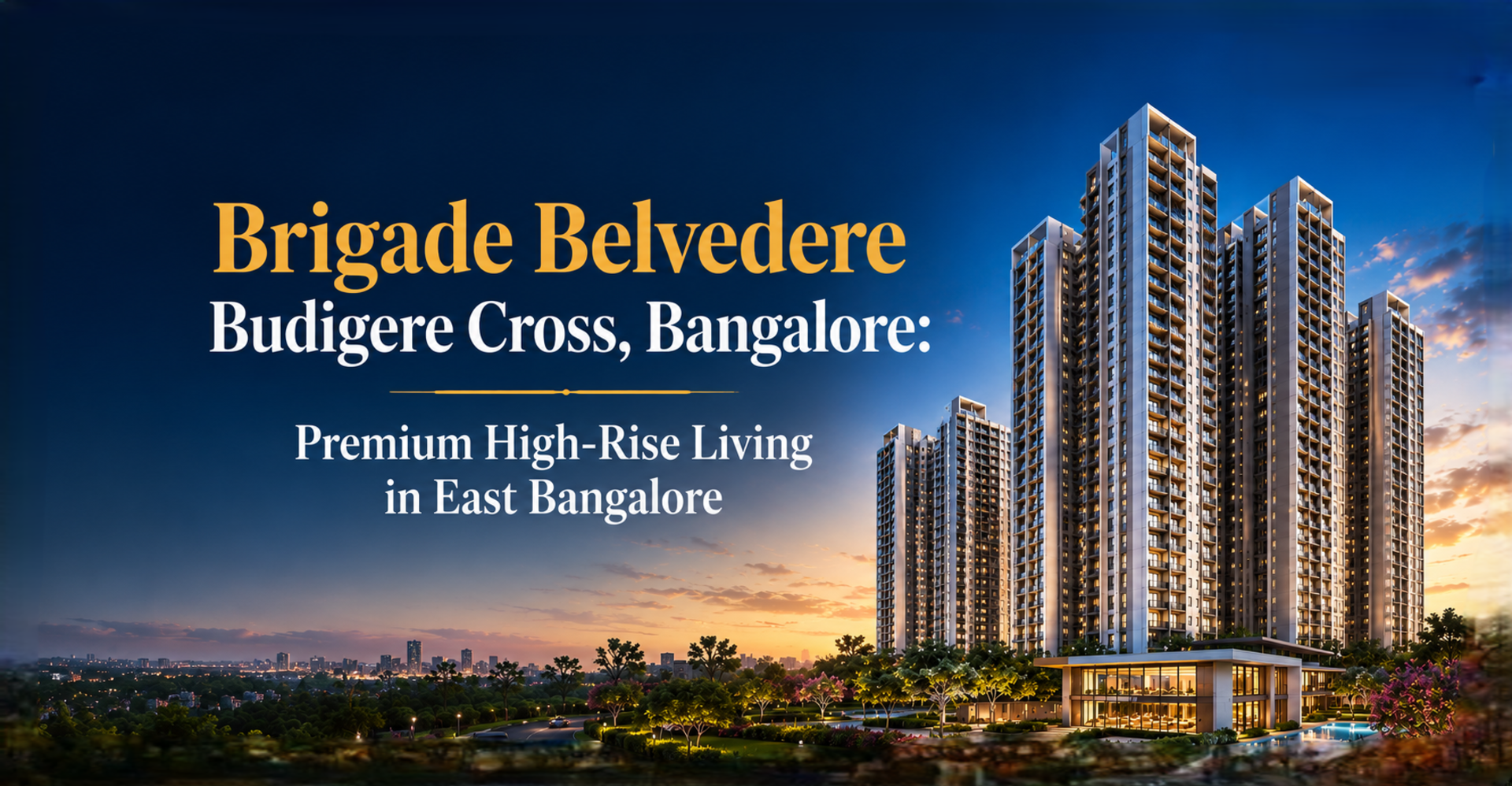 Brigade Belvedere Budigere Cross Bangalore: High-Rise Living