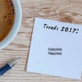 Job Search Help: 8 Executive Resume Trends for 2017