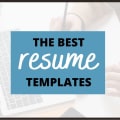 The Best Resume Templates And Tools To Start Your Job Search