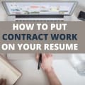 How To Put Freelance or Contract Work On Your Resume
