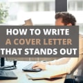 How to Write a Cover Letter That Stands Out