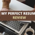 My Perfect Resume Review - A Quick, Easy To Use Resume Builder