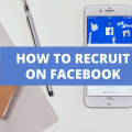 How To Recruit On Facebook