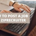 How to Post a Job On ZipRecruiter