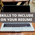 What Skills To Include On Your Resume + Examples