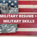 What To Include On A Military Resume + Military Skills