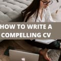 How to Write a Compelling CV