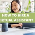 How To Hire A Virtual Assistant