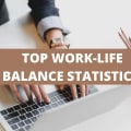 50+ Latest Work-Life Balance Statistics [2024]